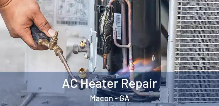 AC Heater Repair Macon - GA