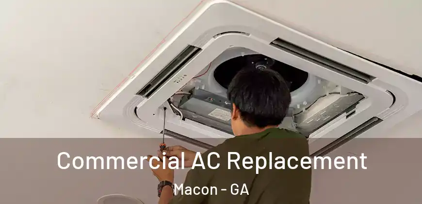 Commercial AC Replacement Macon - GA
