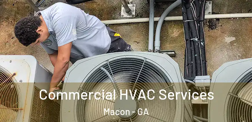 Commercial HVAC Services Macon - GA