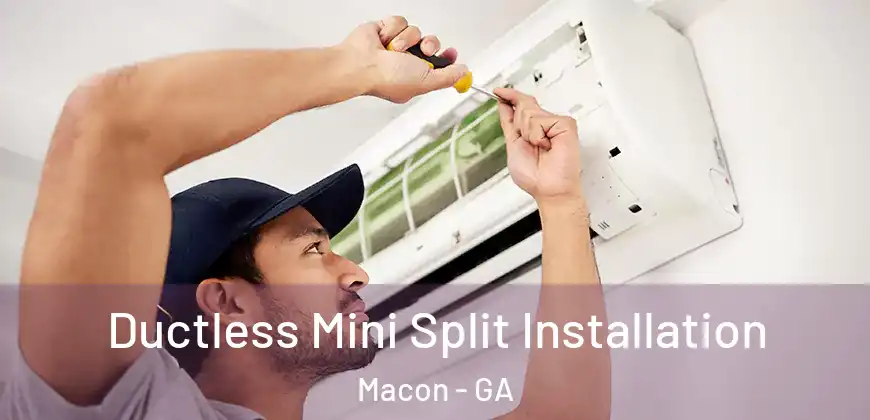  Ductless Mini Split Installation Macon - GA