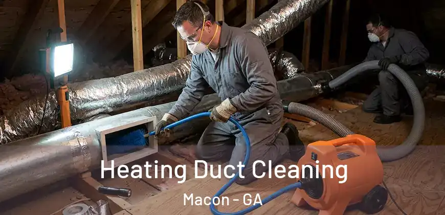 Heating Duct Cleaning Macon - GA